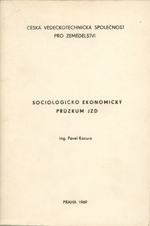 Sociologicko ekonomický průzkum JZD : závěrečná zpráva ke státnímu výzkumnému úkolu X-5-1/13
