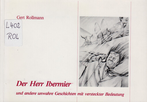 Der Herr Ibermier : und andere unwahre Geschichten mit versteckter Bedeutung
