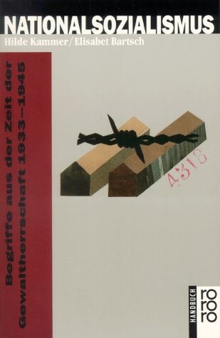 Nationalsozialismus : Begriffe aus der Zeit der Gewaltherrschaft 1933-1945