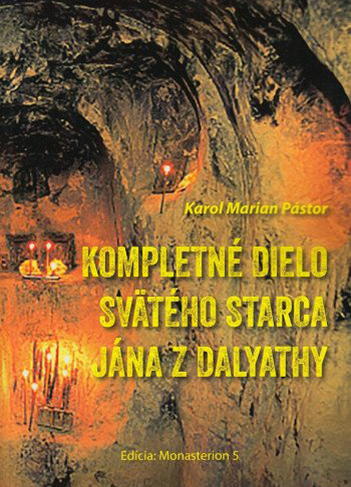 Kompletné dielo svätého starca Jána z Dalyathy