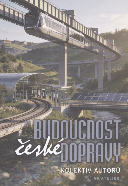 Budoucnost české dopravy