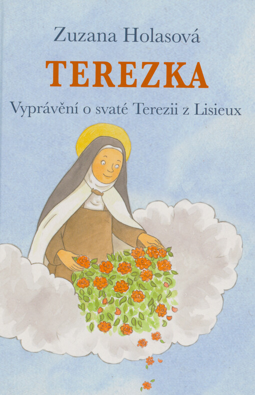 Terezka : vyprávění o svaté Terezii z Lisieux