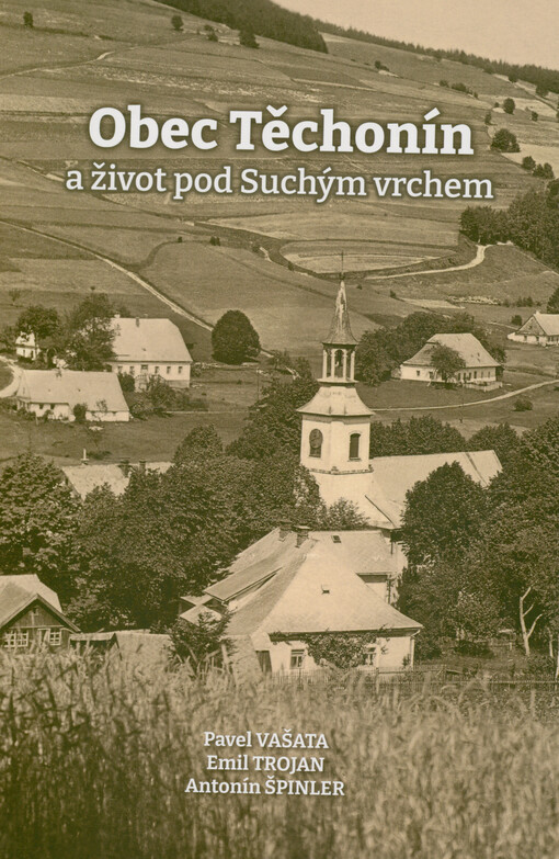 Obec Těchonín a život pod Suchým vrchem