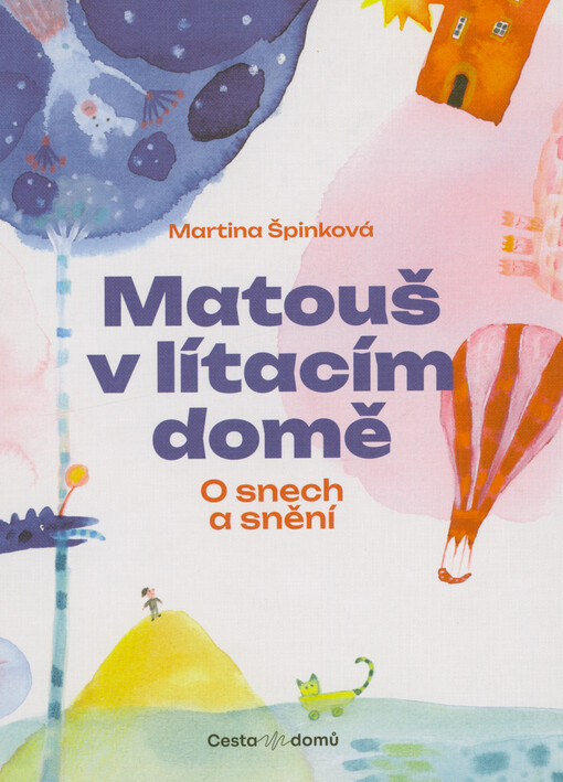 Matouš v lítacím domě : o snech a snění