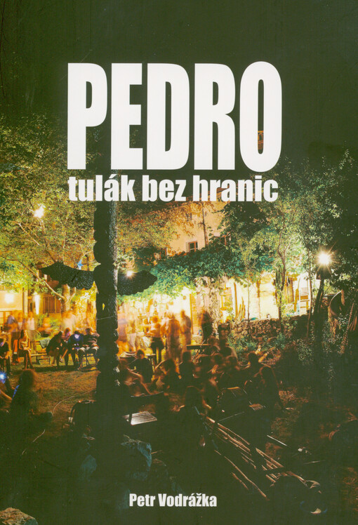 Pedro : tulák bez hranic