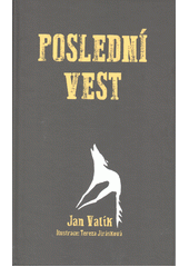 Poslední Vest  (odkaz v elektronickém katalogu)