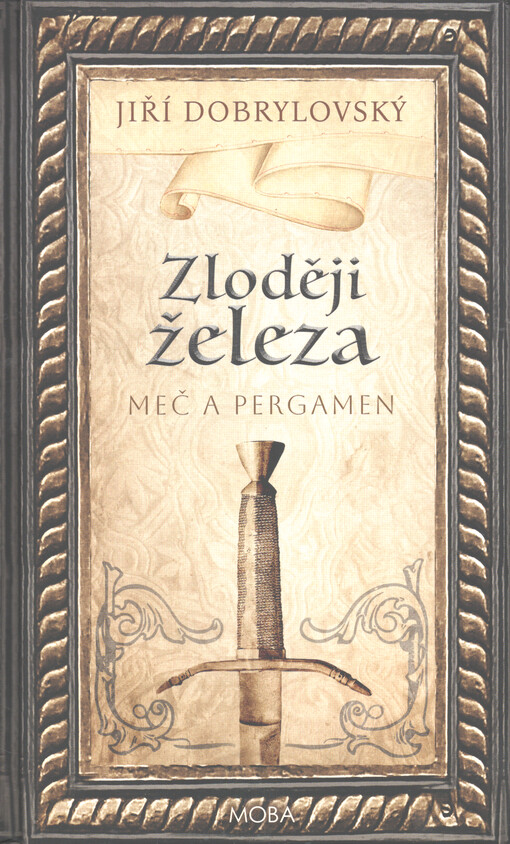 Meč a pergamen. Zloději železa