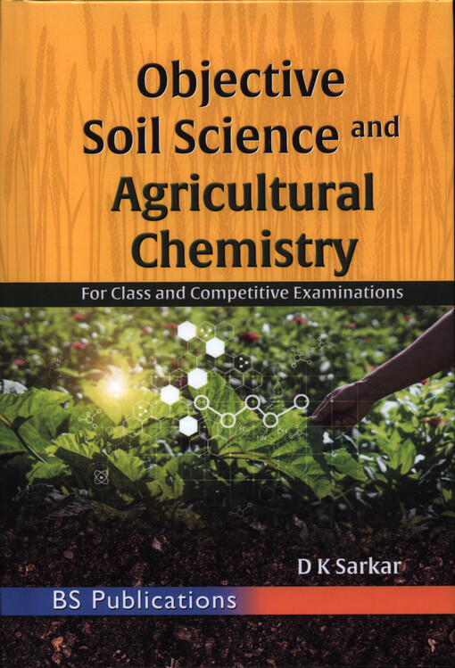 Objective soil science and agriculture chemistry : for class and competitive examinations