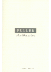 Morálka práva  (odkaz v elektronickém katalogu)