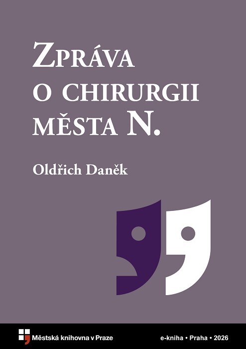 Zpráva o chirurgii města N :divadelní fuga