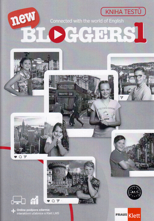 Bloggers new 1 : connected with the world of English. Kniha testů