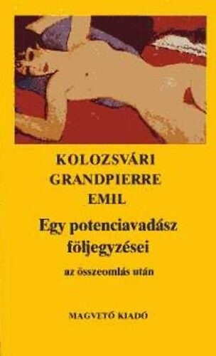 Egy potenciavádász följegyzései az összeomlás után