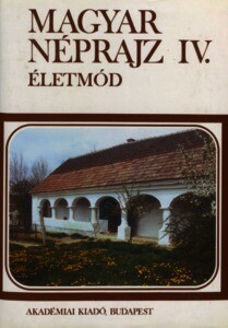 Magyar néprajz :nyolc kötetben.4,Életmód.