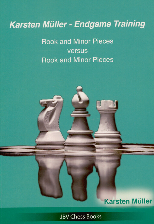 Karsten Müller - endgame training : rook and minor pieces versus rook and minor pieces