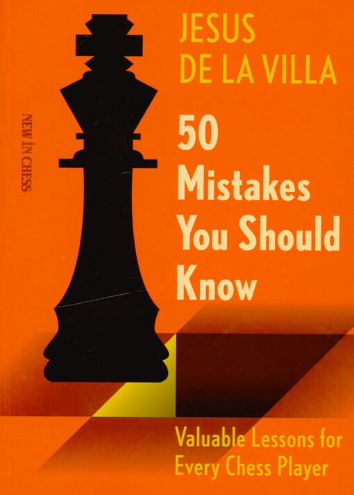 50 mistakes you should know : vital lessons for every chess player