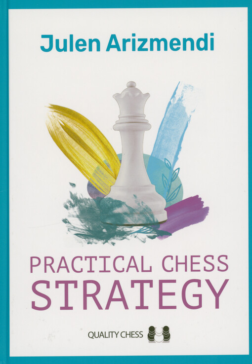 Practical chess strategy