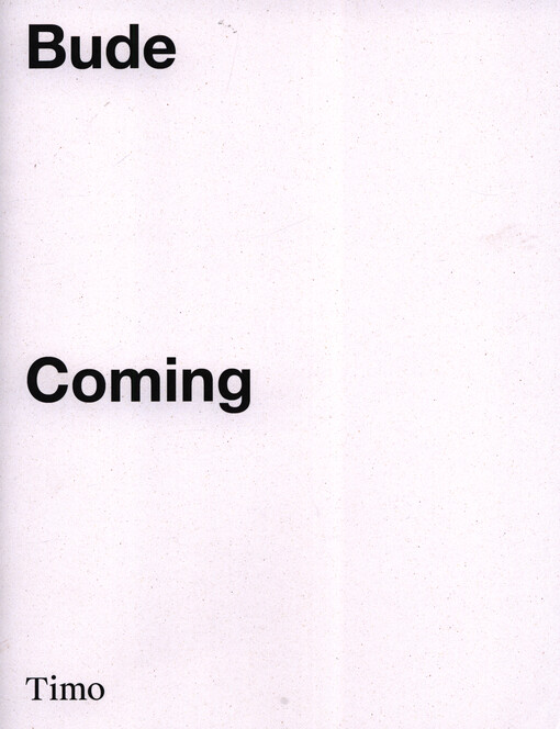 Timo : bude = coming