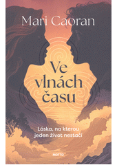 Ve vlnách času  (odkaz v elektronickém katalogu)