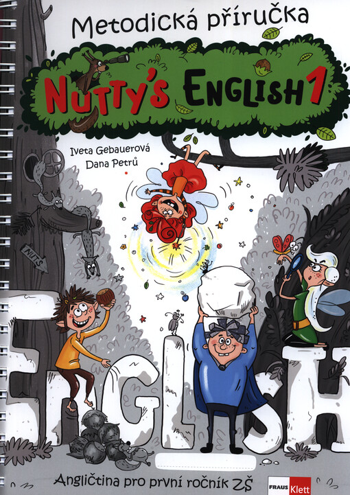 Nutty's English 1 : angličtina pro první ročník ZŠ. Metodická příručka