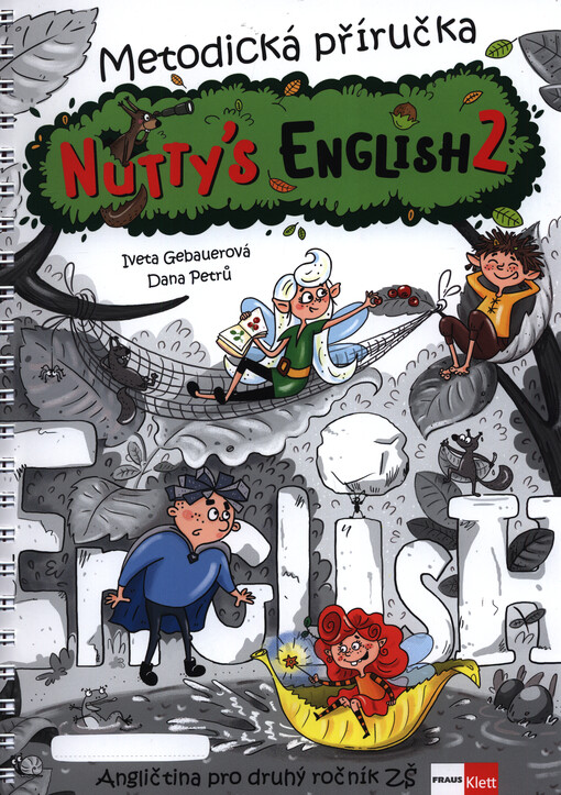 Nutty's English 2 : anličtina pro druhý ročník ZŠ. Metodická příručka