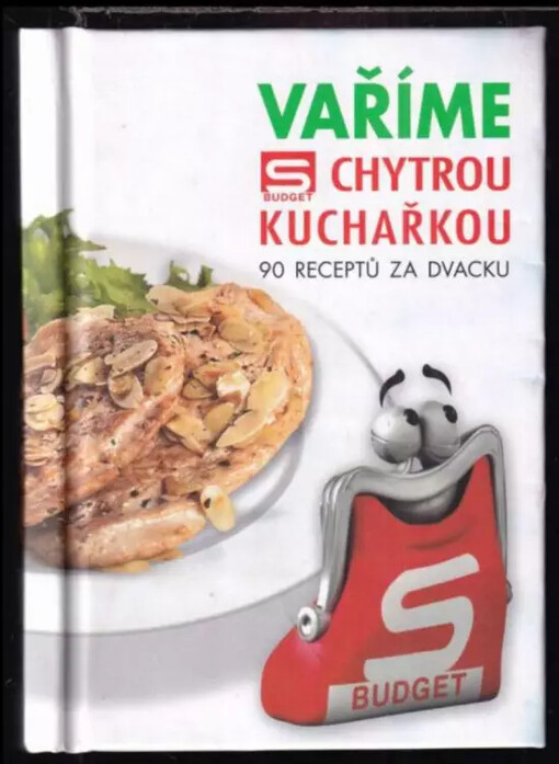 Vaříme s chytrou kuchařkou : 90 receptů za dvacku
