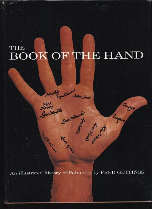 Book of the Hand an Illustrated History of Palmistry : (volný překlad: Kniha ruky: ilustrované dějiny chiromantie)