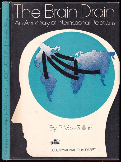 The Brain Drain - An Anomaly of International Relations