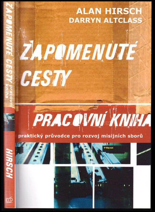 Zapomenuté cesty : pracovní kniha : praktický průvodce pro rozvoj misijních sborů
