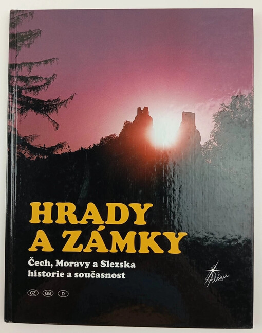 Hrady a zámky Čech, Moravy a Slezska historie a současnost