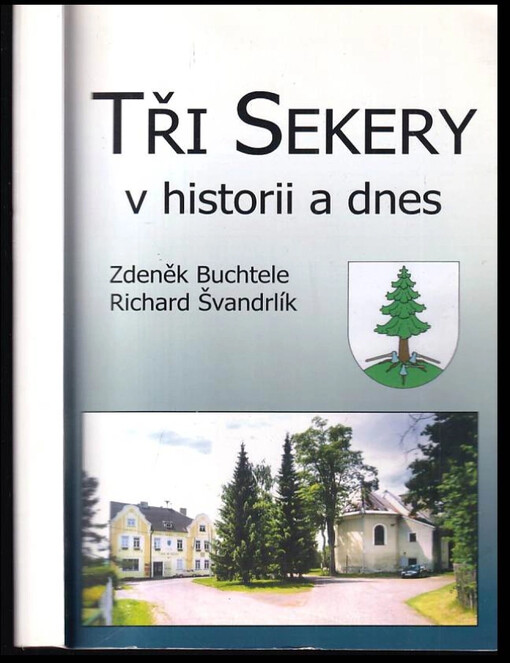Tři Sekery v historii a dnes /