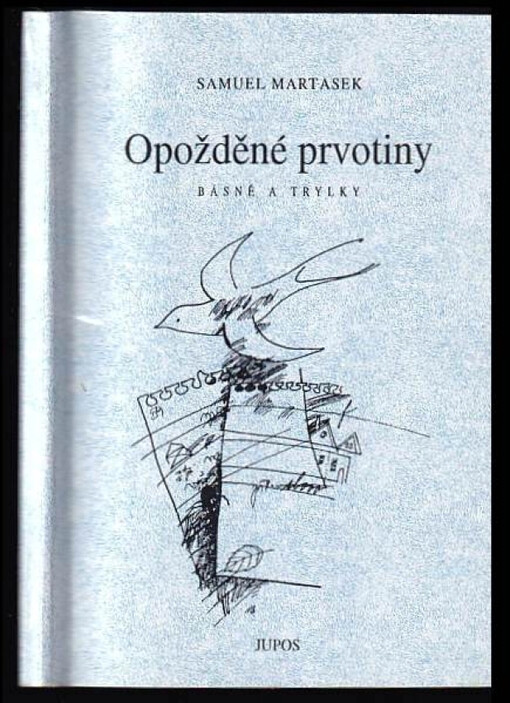 Opožděné prvotiny : básně a trylky