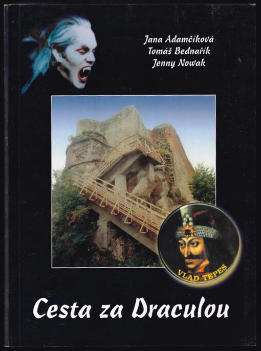 Cesta za Draculou : (z deníku expedice Transylvania '99)