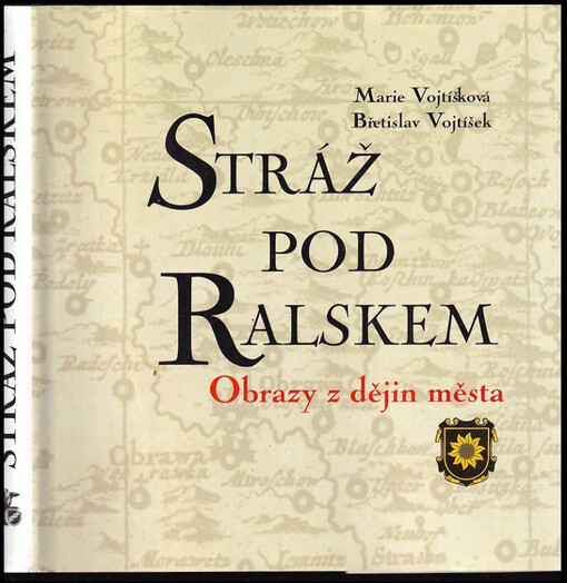 Stráž pod Ralskem :obrazy z dějin města /