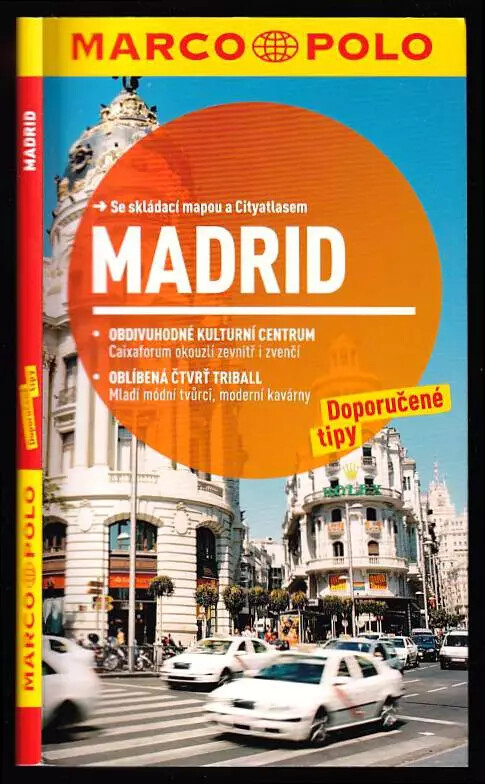 Madrid : doporučené tipy : [se skládací mapou a Cityatlasem]