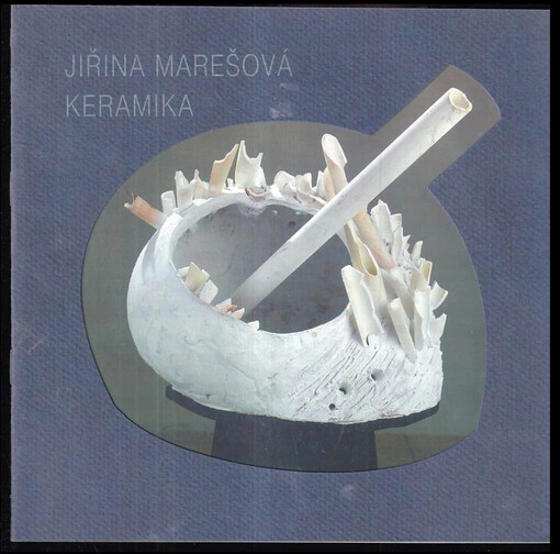 Jiřina Marešová : keramika