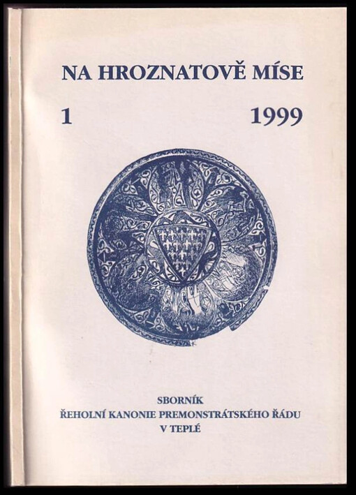 Na Hroznatově míse : sborník řeholní kanonie premonstrátského řádu v Teplé - 1