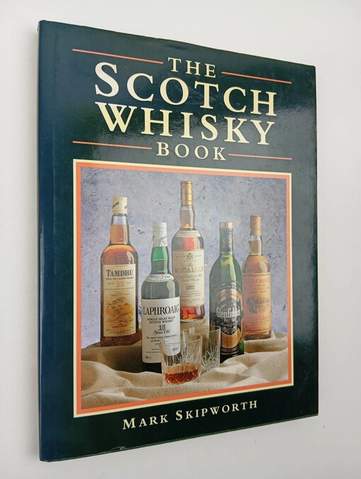 The Scotch Whisky Book : Kniha o skotské whisky
