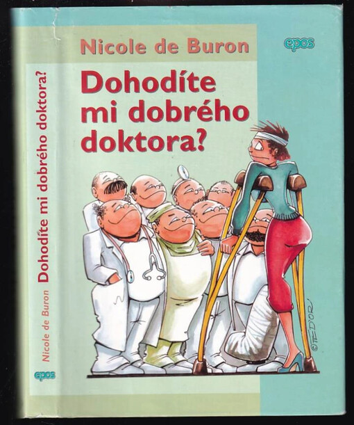 Dohodíte mi dobrého doktora?