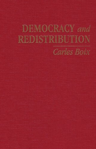 Democracy and Redistribution (Cambridge Studies in Comparative Politics)