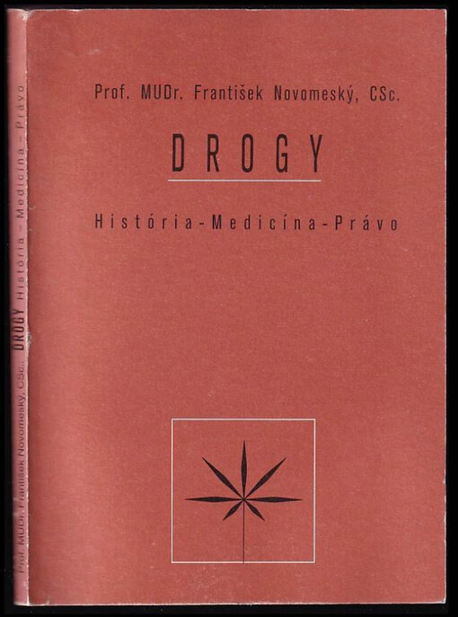 Drogy : historie - medicína - právo