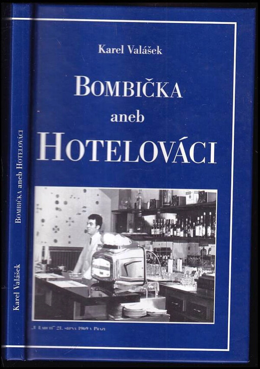 Bombička, aneb, Hotelováci