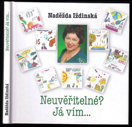 Neuvěřitelné? Já vím
