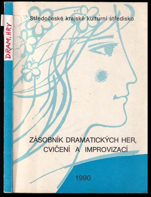 Zásobník dramatických her, cvičení a improvizací /