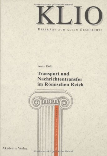 Transport und Nachrichtentransfer im Römischen Reich.