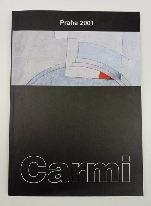Eugenio Carmi - il mistero nella luce del giorno : Cappella di San Carlo Borromeo, 19 settembre - 30 ottobre 2001; the mystery in dayligh : Chapel of St Charles Borromeo, 19 September - 30 October 2001 : katalog výstavy Tajemství denního světla