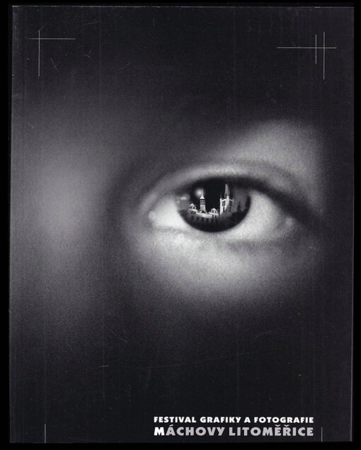 Máchovy Litoměřice : festival grafiky a fotografie : 1. ročník : Galerie Ve dvoře, Litoměřice od 3. do 30. listopadu 2001, Městská galerie Vysoké Mýto od 21. března do 28. dubna 2002