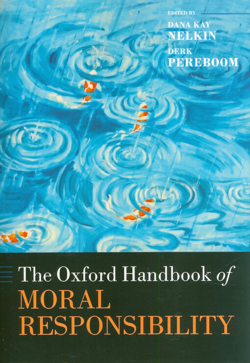The Oxford handbook of moral responsibility