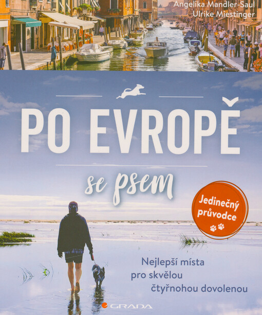 Po Evropě se psem : nejlepší místa pro skvělou čtyřnohou dovolenou