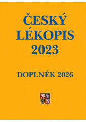 Český lékopis 2023 - doplněk 2026: (ČL 2023 - Dopl. 2026) = Pharmacopoea Bohemica MMXXIII - Addendum MMXXVI : (Ph. B. MMXXIII - Add. MMXXVI) (odkaz v elektronickém katalogu)