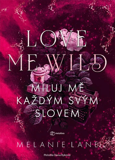 Love Me Wild: Miluj mě každým svým slovem - Melanie Lane
